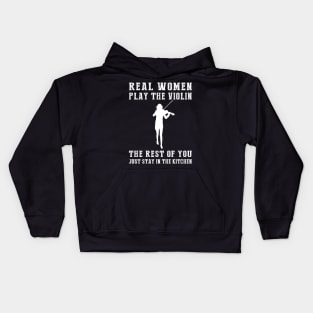 Strings and Humor Unite! Real Women Play the Violin Tee - Embrace Musical Fun with this Hilarious T-Shirt Hoodie! Kids Hoodie